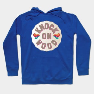 Knock On Wood Hoodie